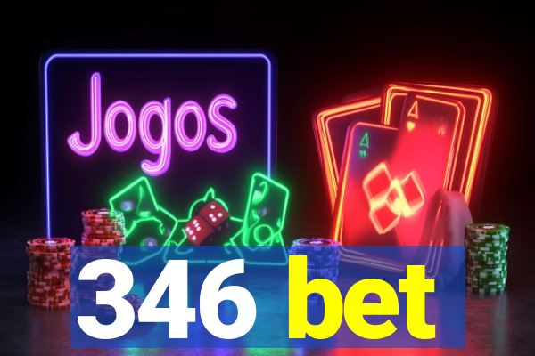 346 bet